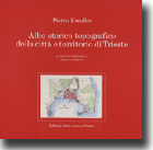 Albo storico topografico della città e territorio di Trieste