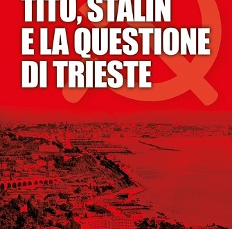 Andrea Legovini Tito Stalin Questione Trieste Luglio