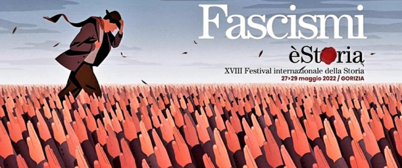 Estoria Gorizia 2022 Fascismi